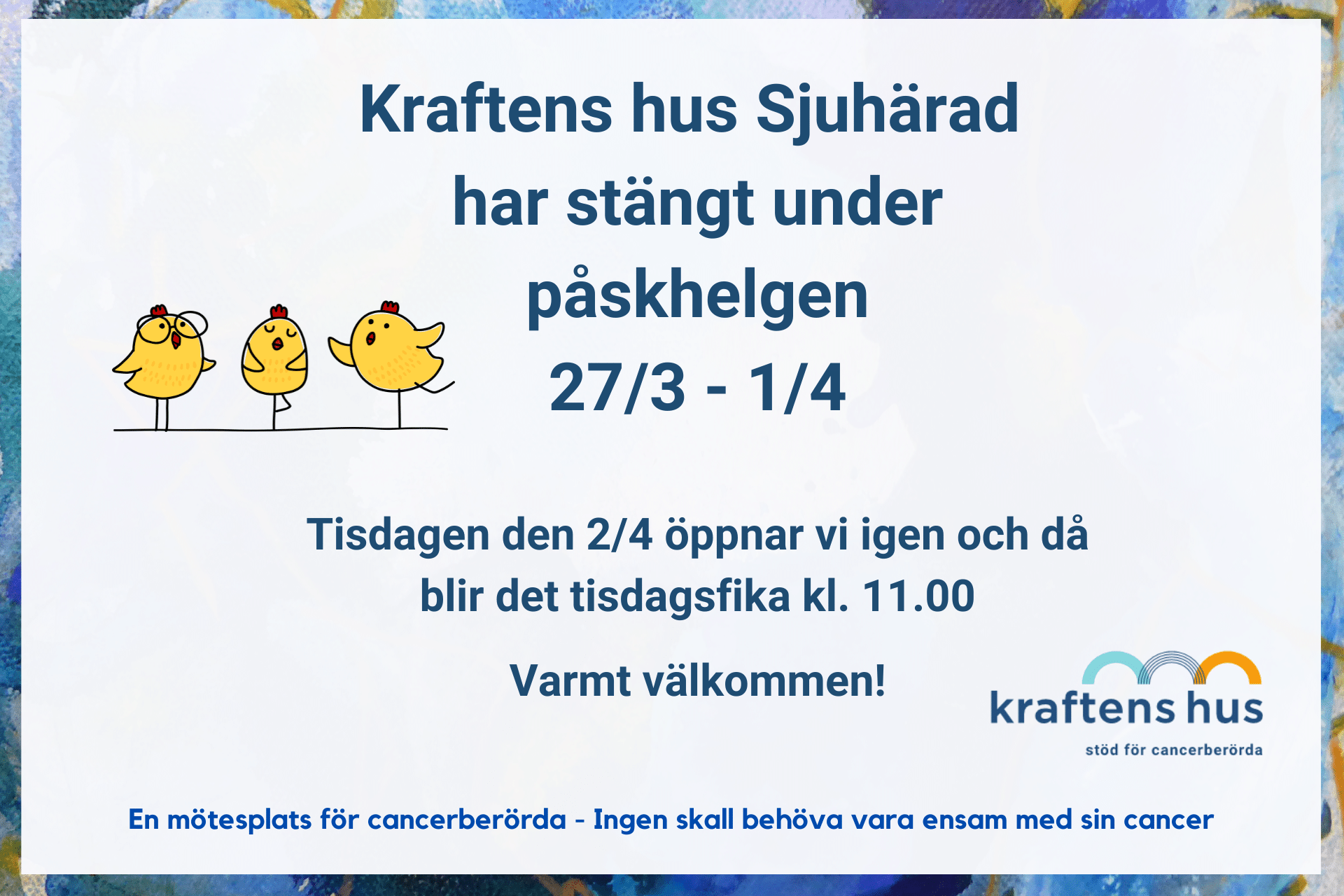Kraftens hus Sjuhärad har stängt under påskhelgen 27/3 - 1/4 2024.