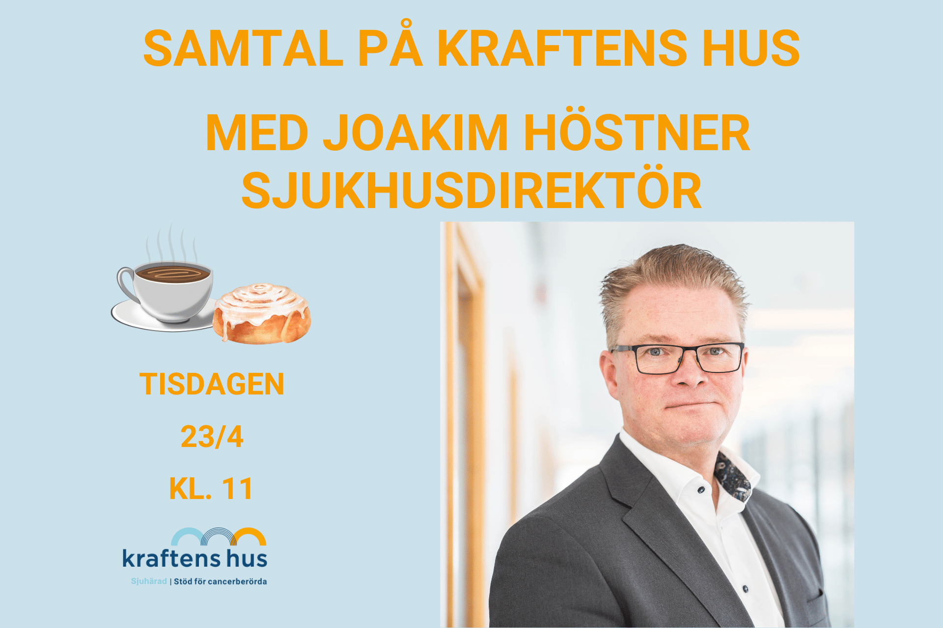 Samtal på Kraftens hus Sjuhärad med Joakim Höstner sjukhusdirektör