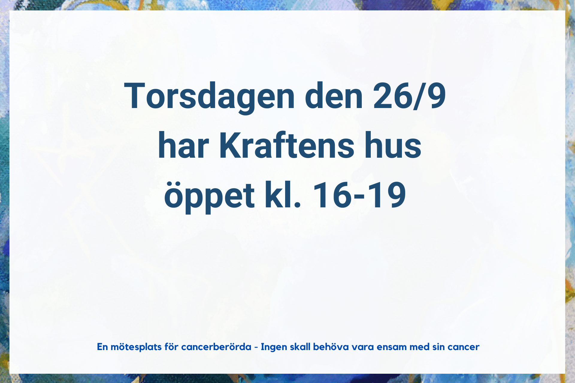 Idag torsdagen den 26/9 2024 har Kraftens hus Sjuhärad ändrade öppettider. Öppet kl. 16:00-19:00.