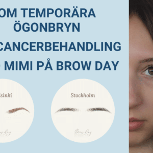 Om temporära ögonbryn vid cancerbehandling