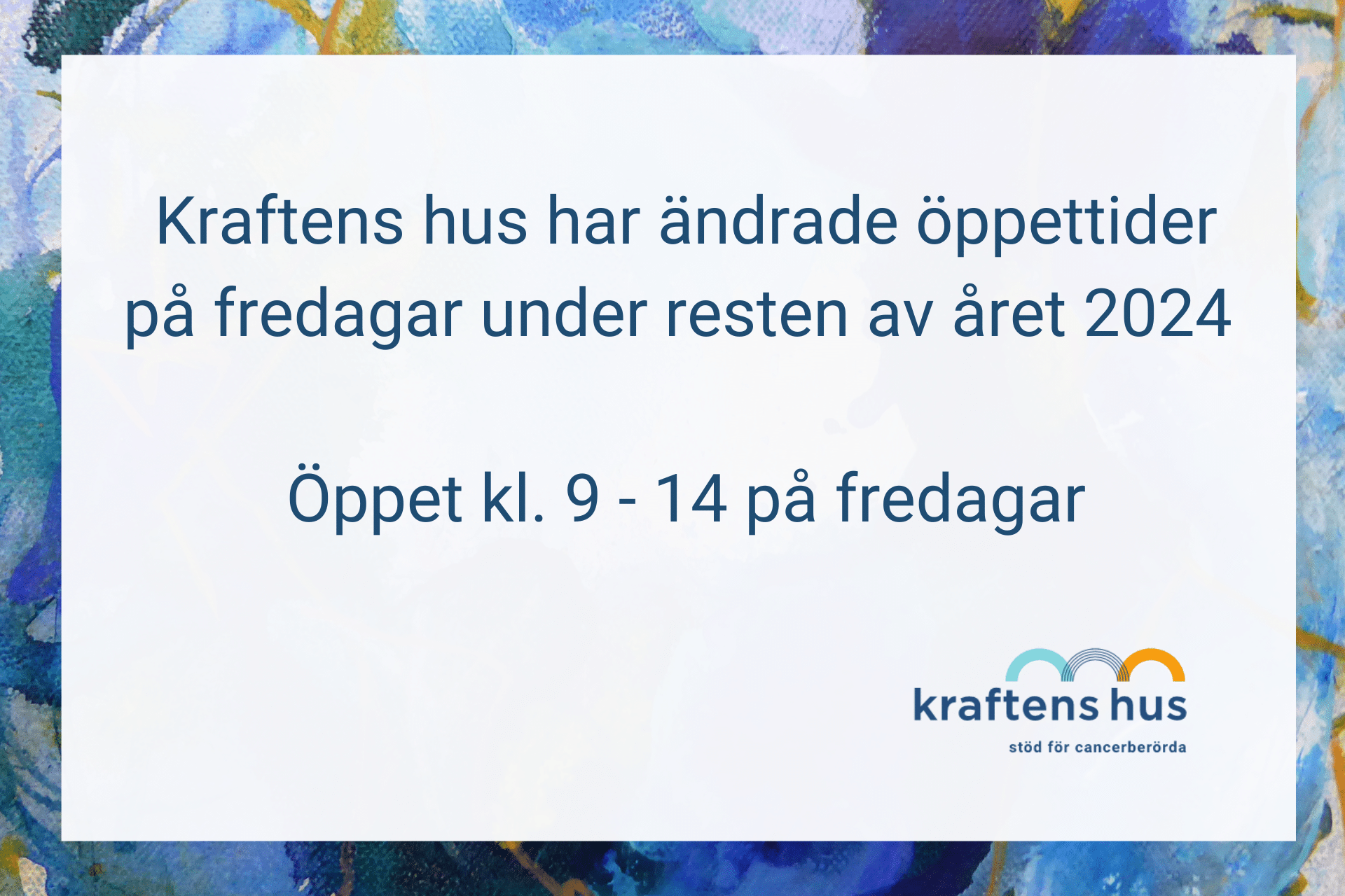 Kraftens hus har ändrade öppettider på fredagar under resten av året 2024. Öppet kl. 9 - 14 på fredagar.