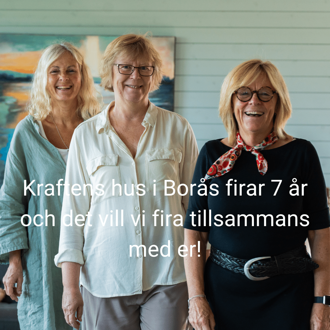 Kraftens hus i Borås firar 7 år och det vill vi fira tillsammans med er!