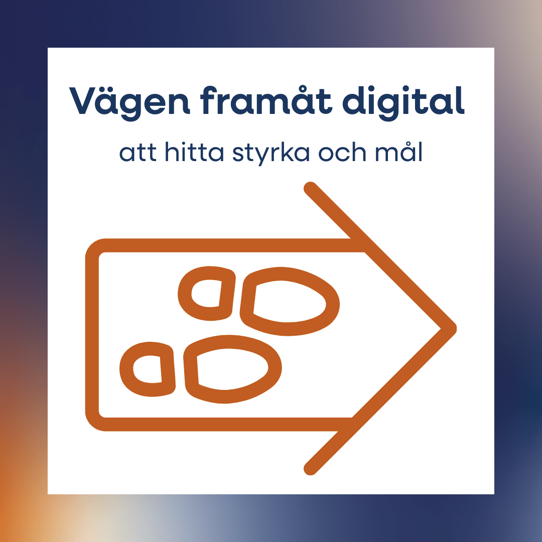 Vägen framåt med Kraftens hus digital
